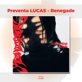 LUCAS THE 1st SINGLE – Renegade